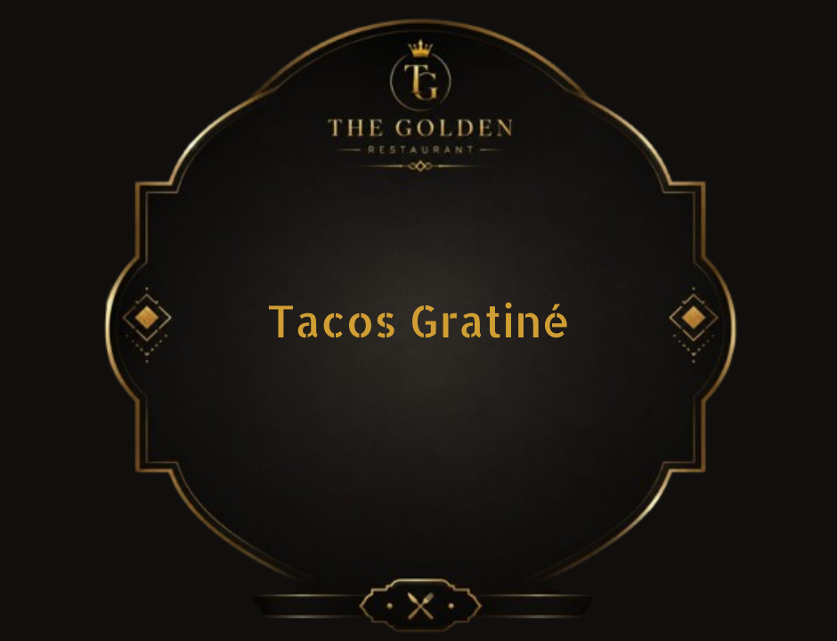 Tacos Gratine