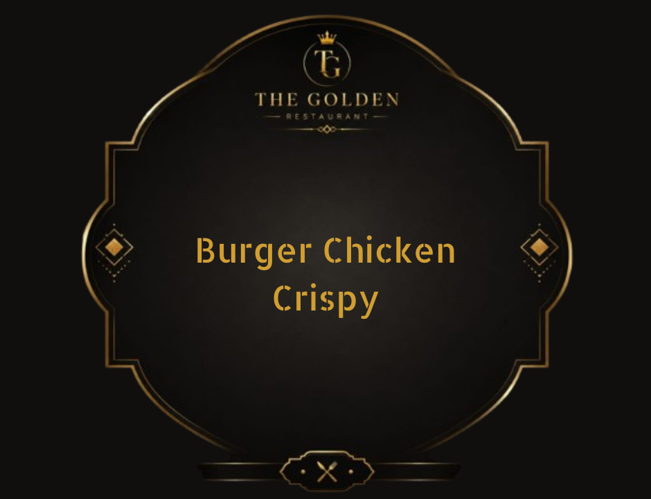 Burger Chicken Crispy