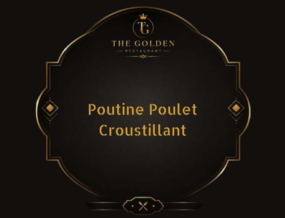Poutine Poulet Croustillant