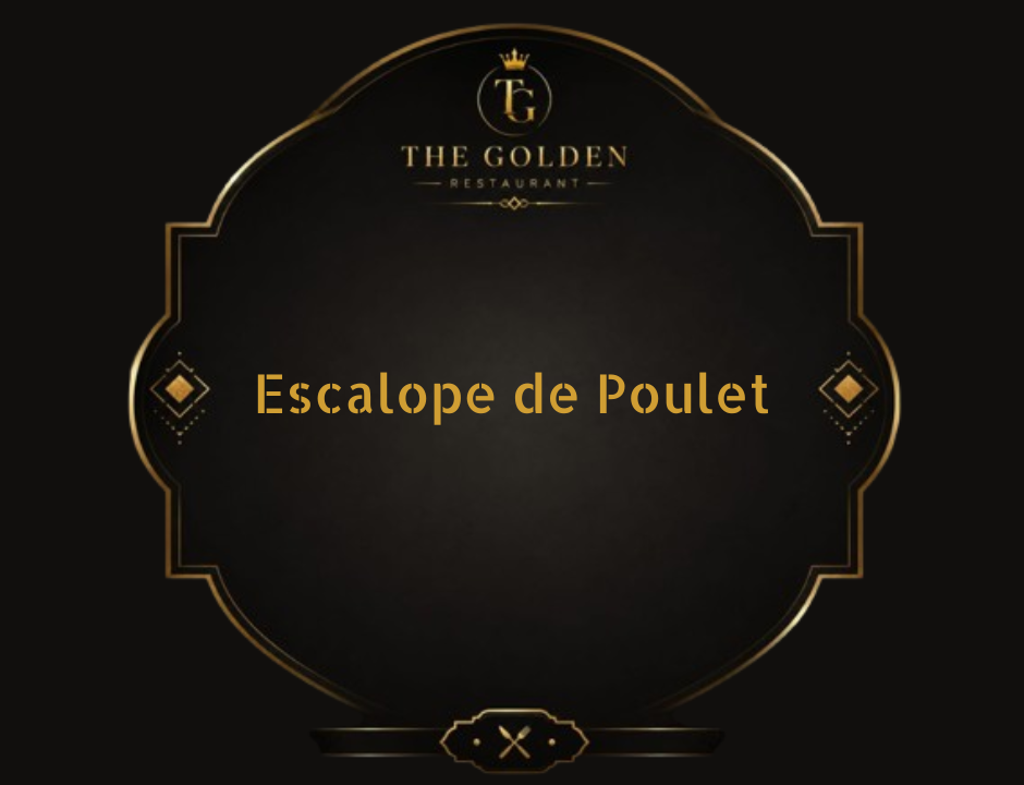 Escalope de Poulet